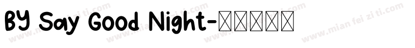 BY Say Good Night字体转换